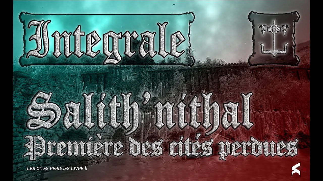 Salith'Nithal, premi&egrave;re des cit&eacute;s perdues - Int&eacute;grale