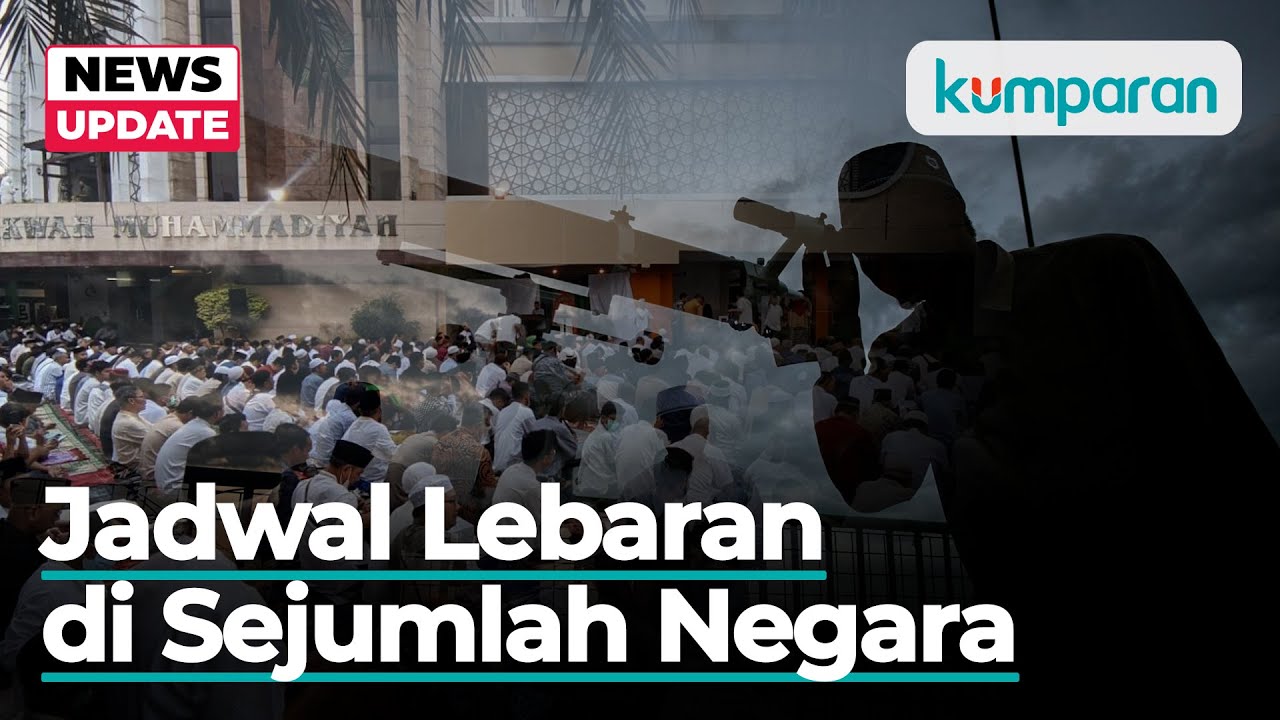Arab Saudi Tetapkan Idul Fitri Tanggal 21 April, Malaysia dan Singapura di Tanggal 22 April