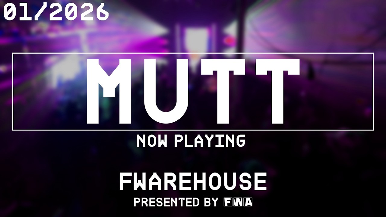 FWAREHOUSE JANUARY 2026: DJ - MUTT