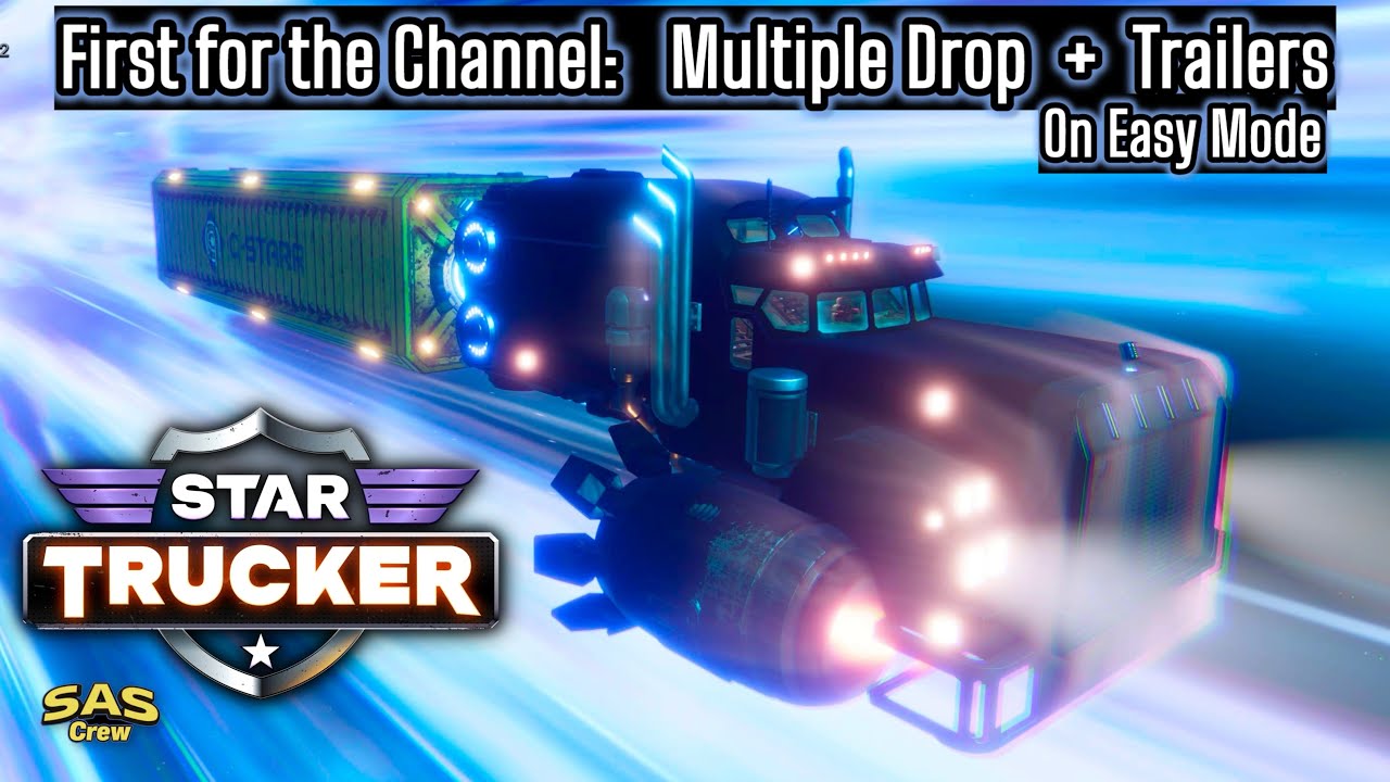 *245* Star Trucker. Hauling Two Trailers and a Multi-Drop. Easy Mode. 