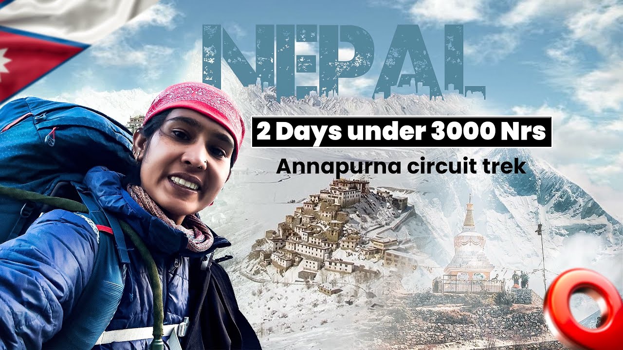 Annapurna circuit trek:🇳🇵 2 Days under 3000 Nrs | Budget backpacking | Nepal | Chapter - 01