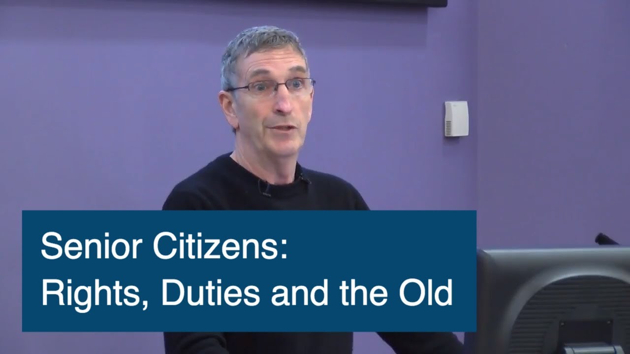 Professor David Archard (Queens University Belfast) &ldquo;Senior Citizens: Rights, Duties and the Old&rdquo;