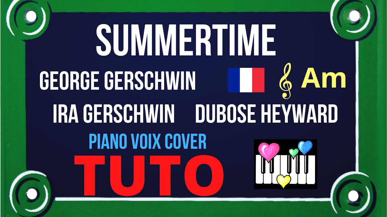 SUMMERTIME : Tutoriel Piano Voix Cover