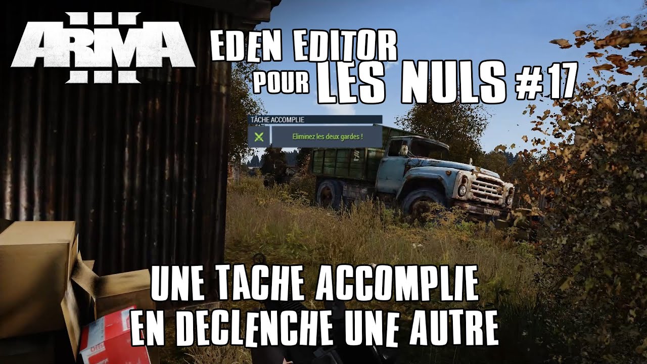 Arma 3 - Eden Editor pour les Nuls #17 : Les scénarios 