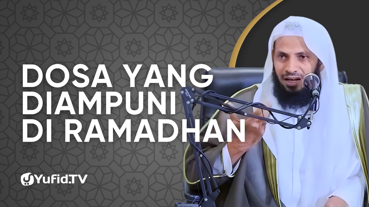Dosa yang Diampuni dan Cara Mendapatkannya di Ramadhan - Syaikh Musa Al-Khubrani