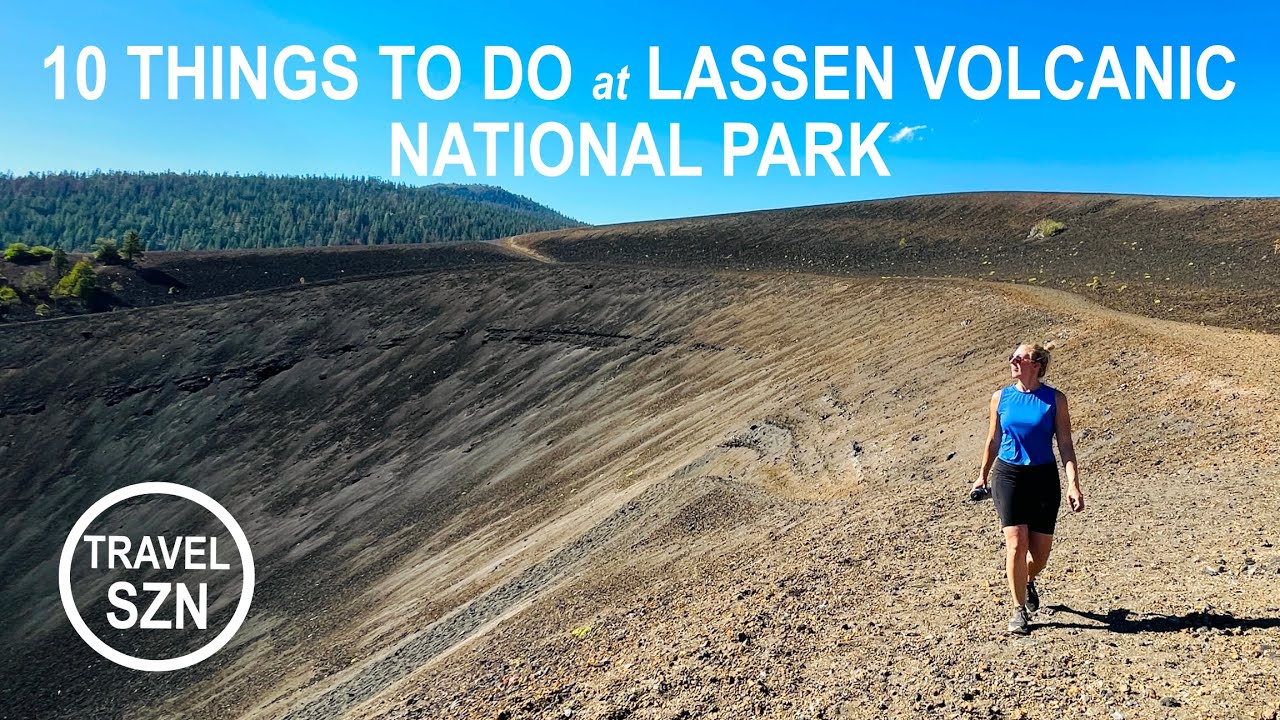 10 Things to Do at Lassen Volcanic National Park, California!