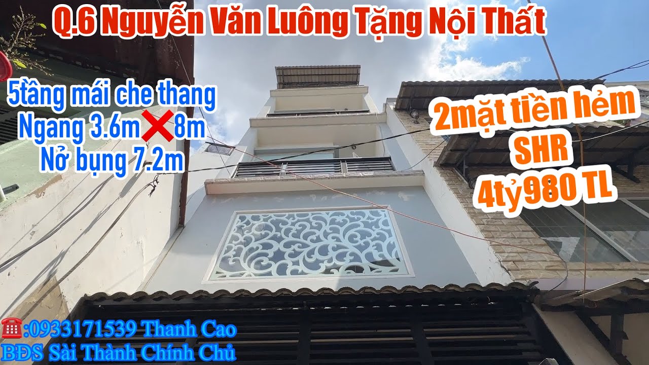 Q.6 nhà 2mặt tiền 5tầng tặng nội thất FULL BTCT nở bụng 7.2m 💥4tỷ980TL ☎️:0933171539 Thanh Cao 