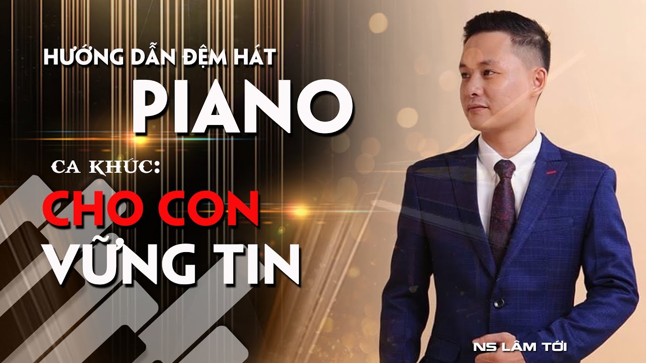 CHO CON VỮNG TIN | hướng dẫn đệm hát | ns.lâm tới