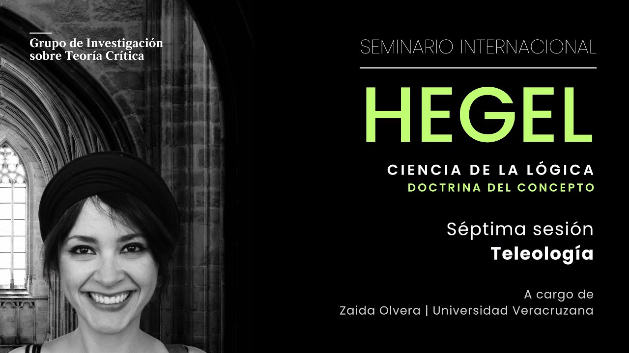 Seminario Internacional Hegel: Ciencia de la lógica. Doctrina del concepto | Teleología