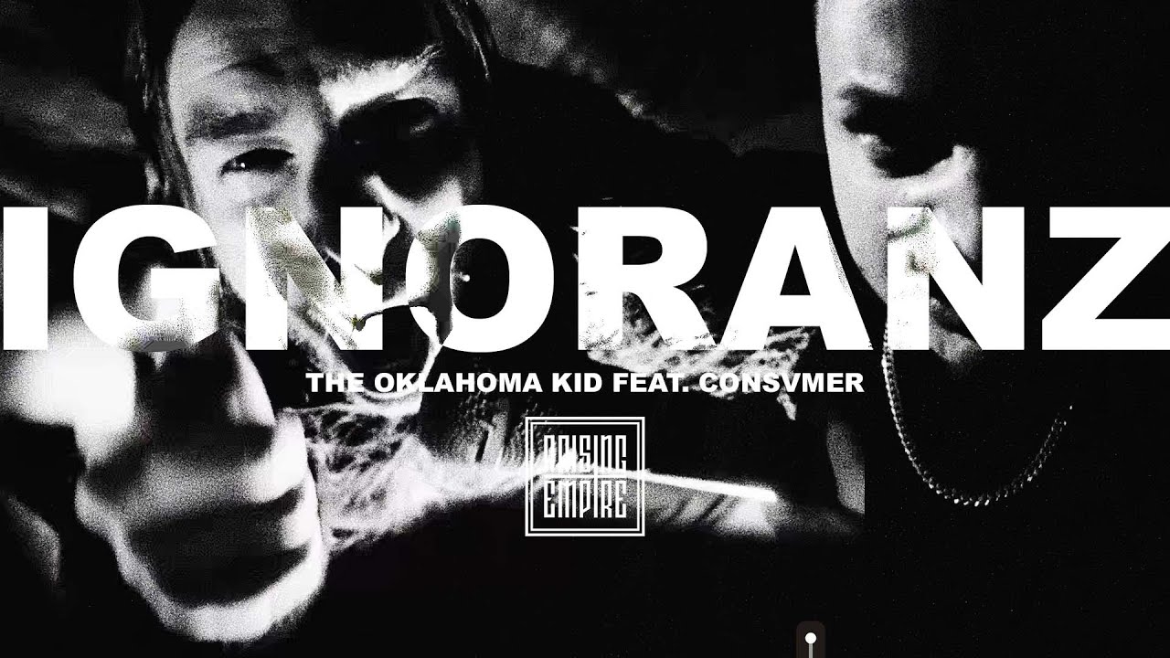 THE OKLAHOMA KID - Ignoranz feat. Consvmer (OFFICIAL VIDEO)