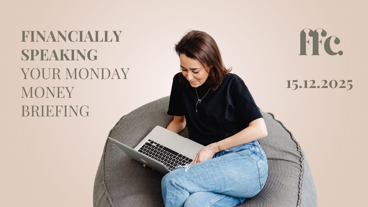 Financially Speaking - Monday Morning Money Briefing - 15.12.2025