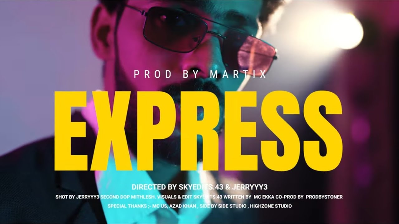 MC Ekka - Express (व्यक्त) Ft. @martix__ | (Official Video)