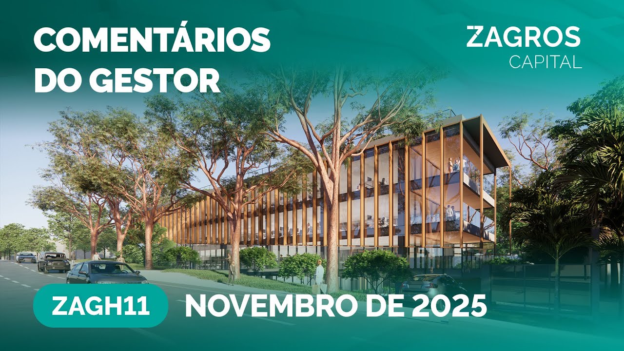 Comentários do Gestor - ZAGH11 - Novembro de 2025