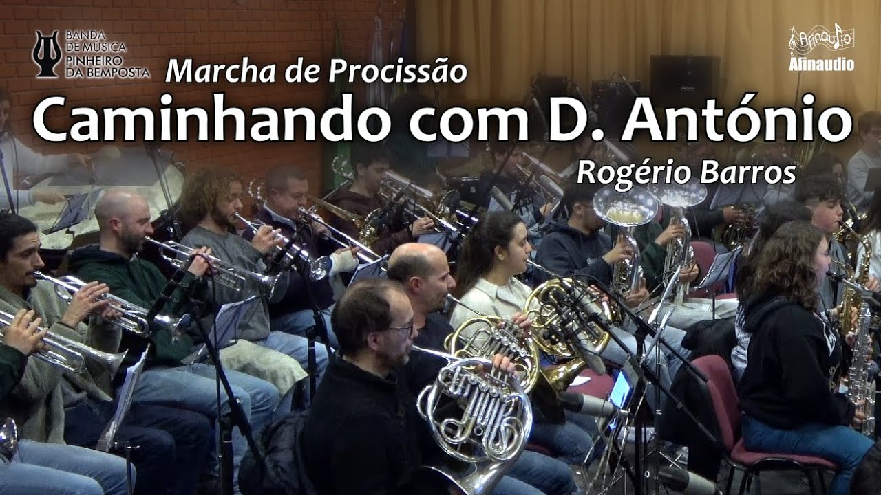 Caminhando com D. António - Rogério Barros - Marcha de Procissão