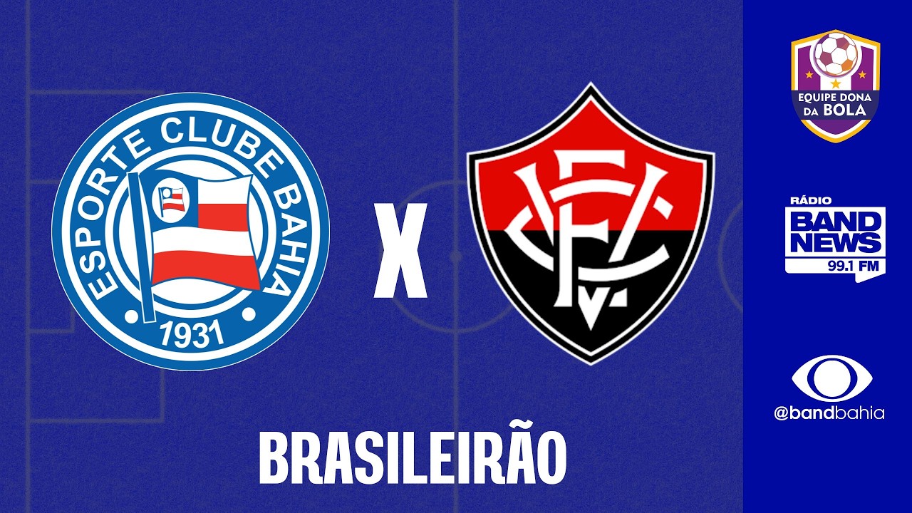 BAHIA X VITÓRIA | FINAL CAMPEONATO BRASILEIRO  - 11/03/2026