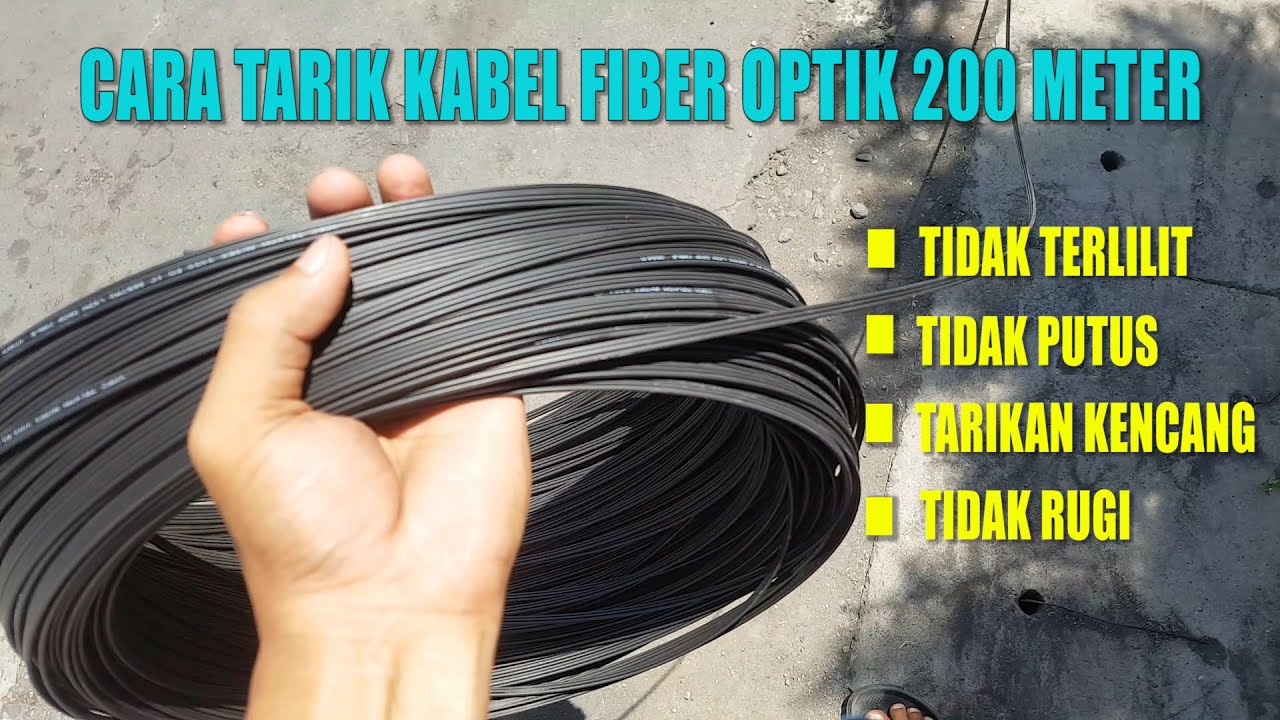 CARA ATAU TRIK TARIK KABEL FIBER OPTIK AGAR HASILNYA MULUS