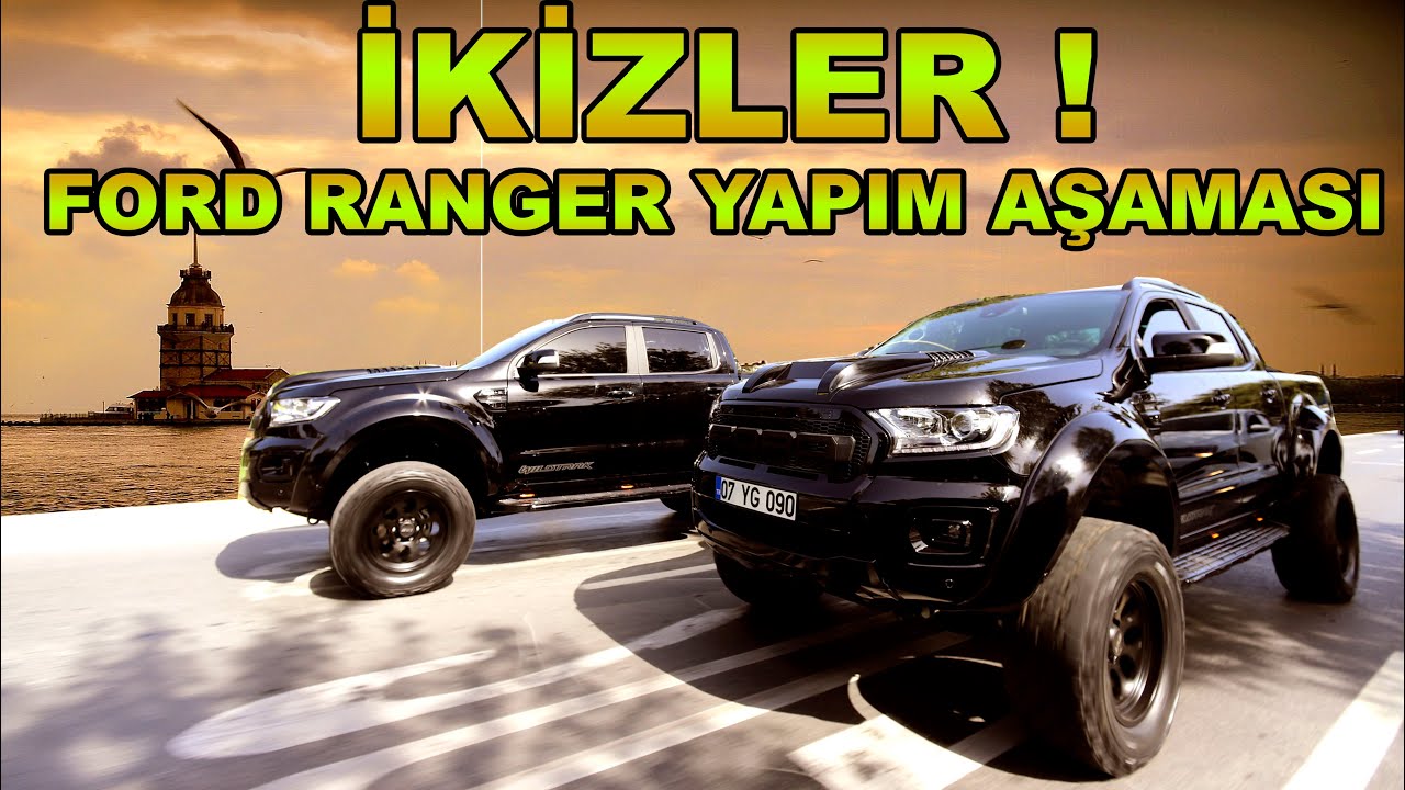 İKİZLER ! Ford Ranger Yapım Aşaması w/ Harun TAŞTAN