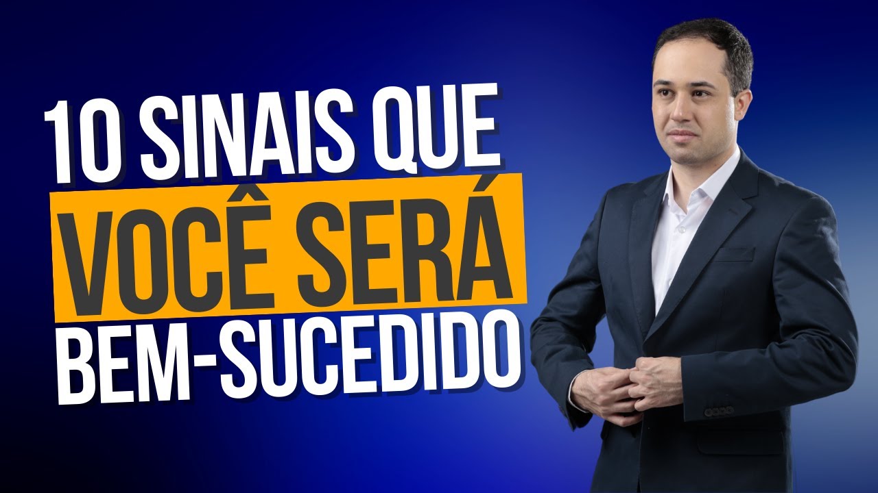 10 Sinais que voc&ecirc; ser&aacute; bem-sucedido na vida