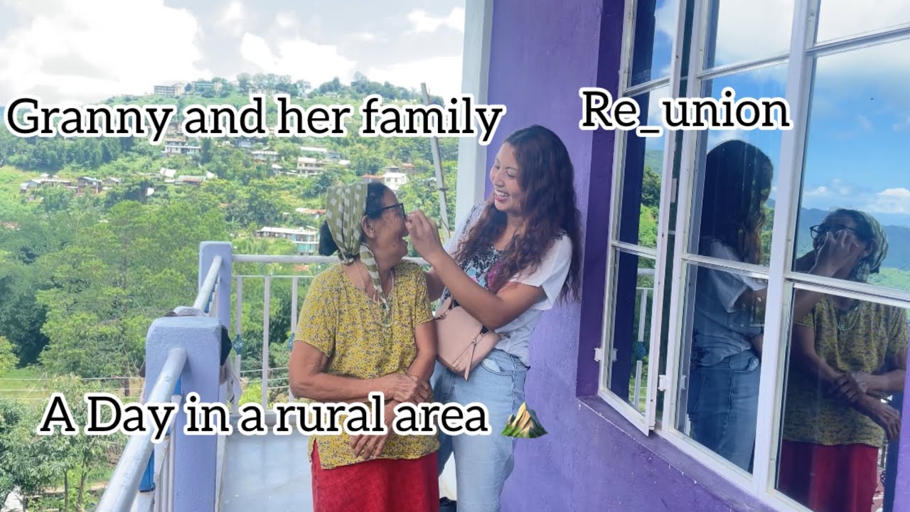 Rural life // food feast // fasting // granny re_union with her siblings 💗// wokha 