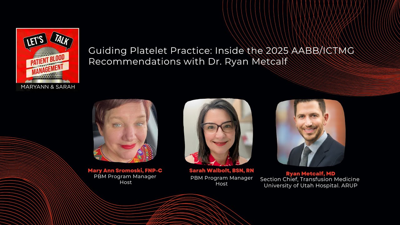 Guiding Platelet Practice: Inside the AABB/ICTMG Recommendations with Dr. Ryan Metcalf