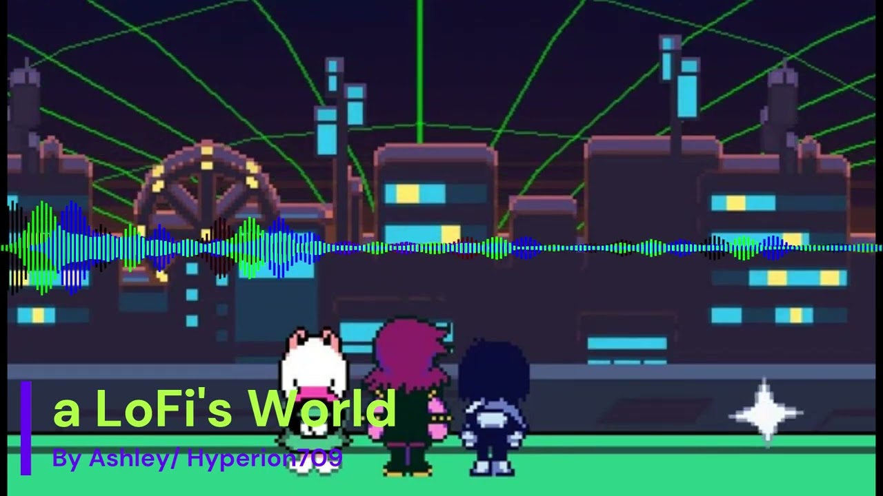 a LoFi's World By Hyperion709