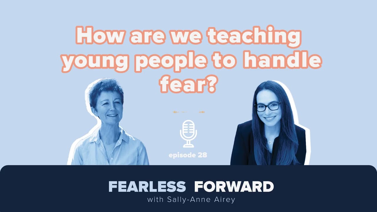 How are we teaching young people to handle fear? - Alexis Redding - Fearless Forward Podcast ep 28
