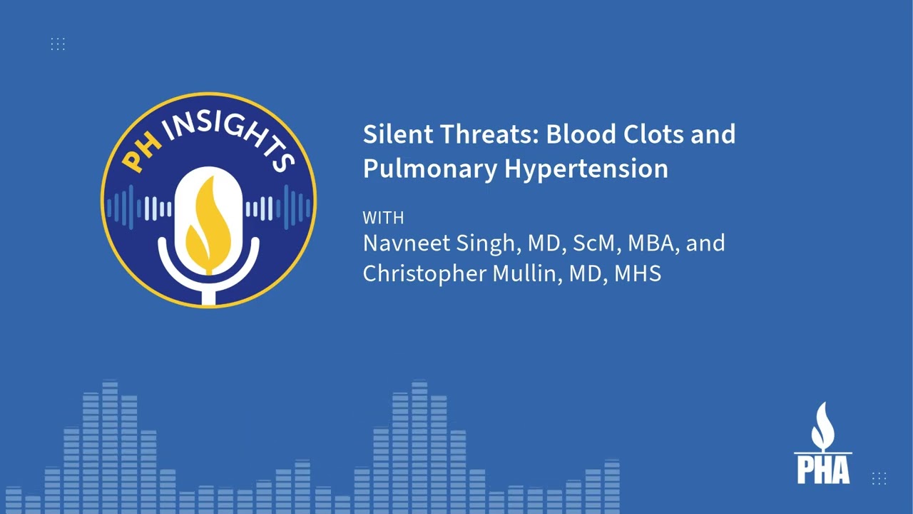 PH Insights: Silent Threats | Blood Clots and Pulmonary Hypertension