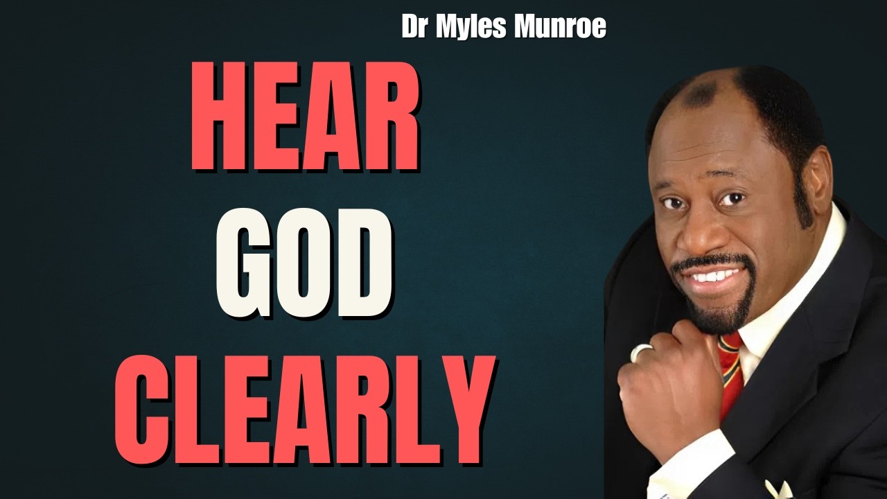 HOLY SPIRIT Secrets to HEARING GOD’S VOICE Clearly | Dr Myles Munroe DL