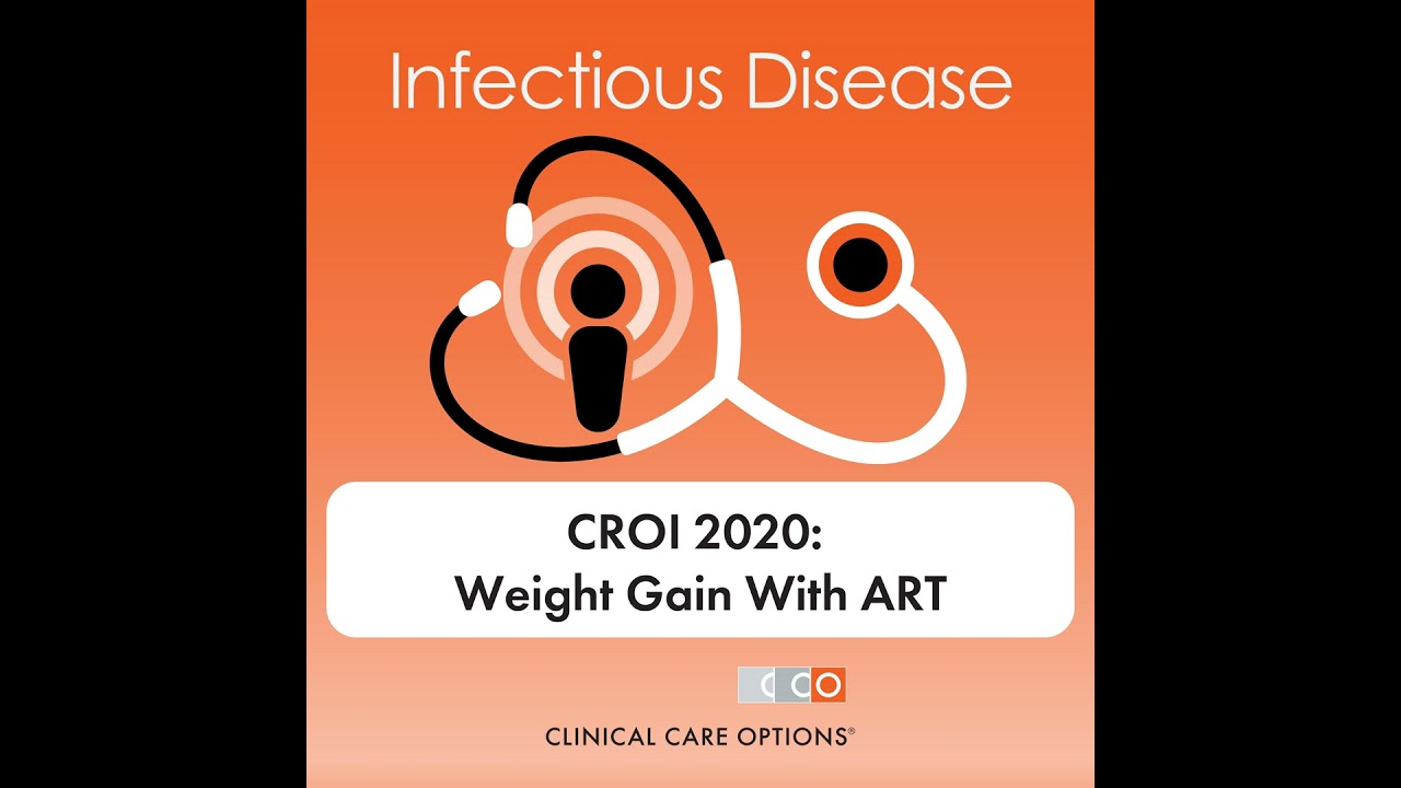 Weight Gain During HIV Treatment and the Latest in HIV Prevention