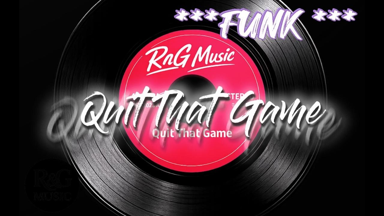 RnGMusic - Quit That Game - (Funk) #Funk #RnGMusic #NewMusic