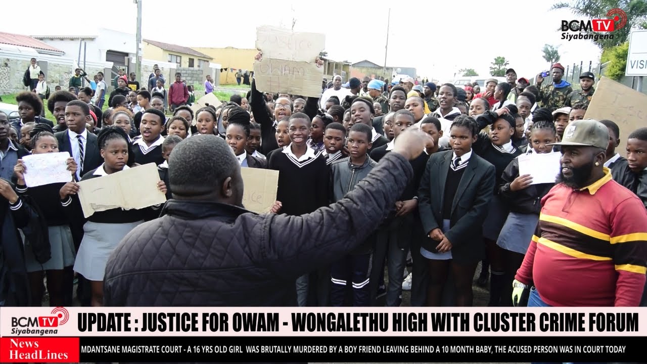 BcmTv : Justice for Owam - Wongalethu High School & Cluster Crime Forum