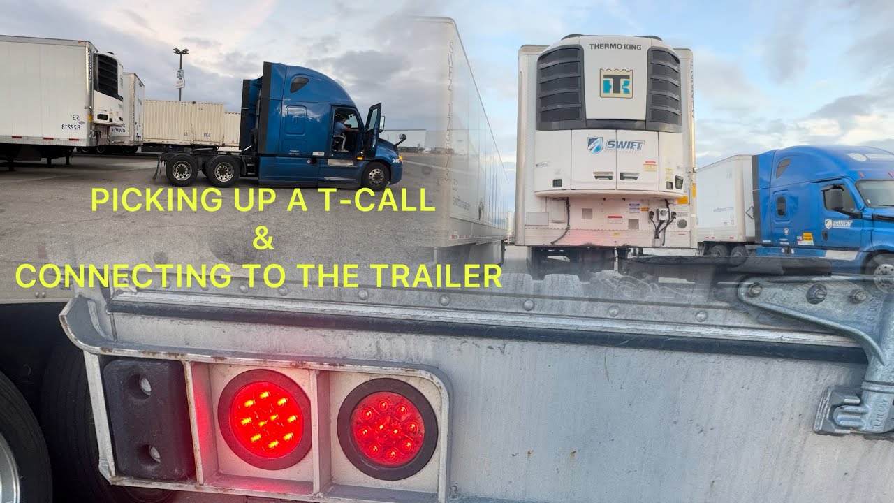 How to pick up a T-CALL load and connect to the new trailer