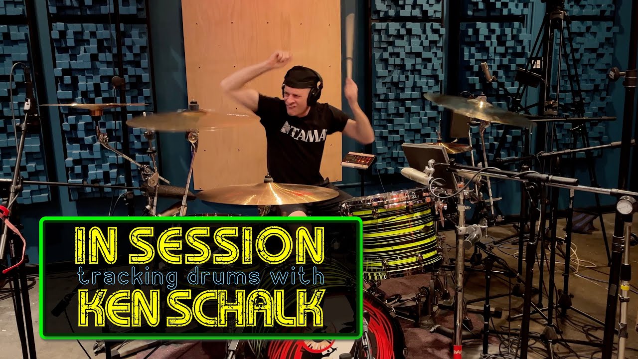 In Session - Tracking Drums with Ken Schalk