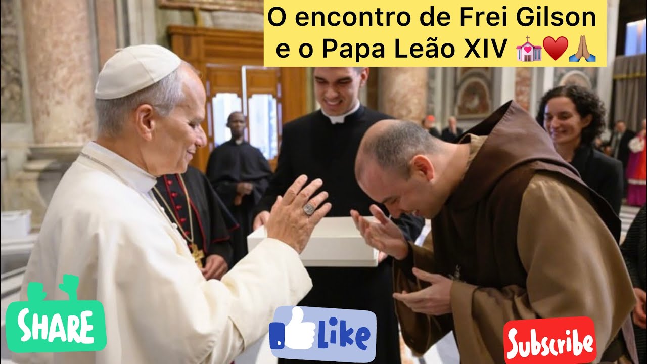 O encontro de Frei Gilson e o Papa Leão XIV💒🙏🏽