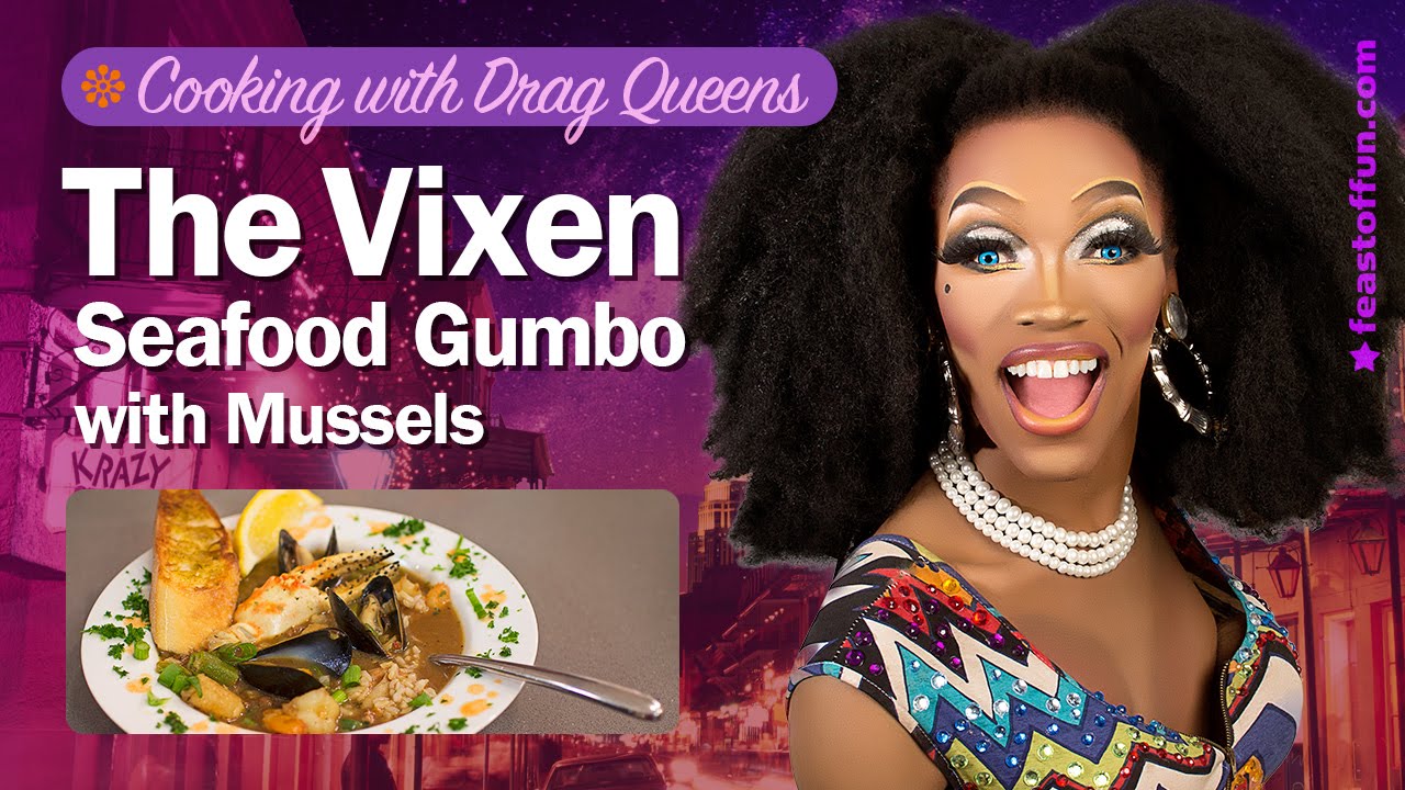 Готовим вместе с дрэг-квин: The Vixen - Гамбо с морепродуктами