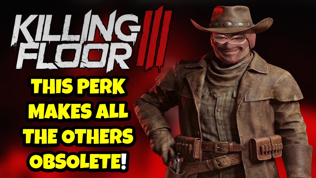 KILLING FLOOR 3: СТРЕЛОК &mdash; ЭТО ЕДИНСТВЕННЫЙ ПЕРК, В КОТОРЫЙ СТОИТ ИГРАТЬ!