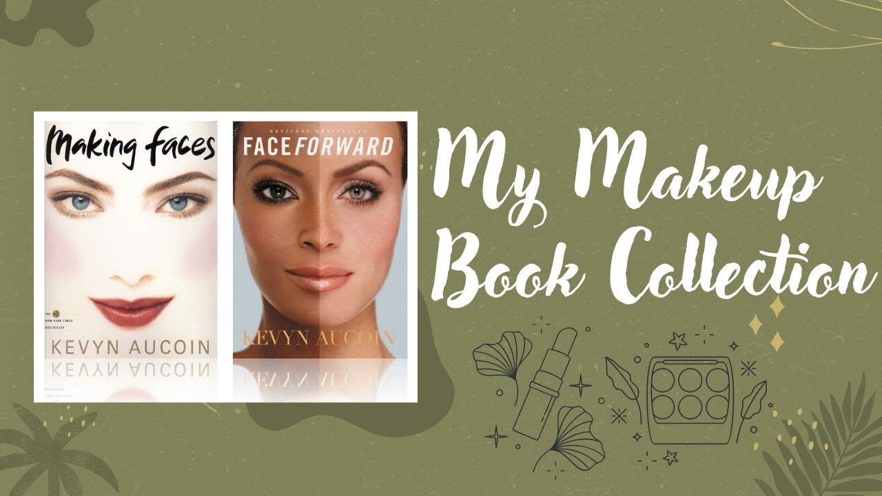 My Makeup Book Collection:  Kevyn Aucoin, Way Bandy and More