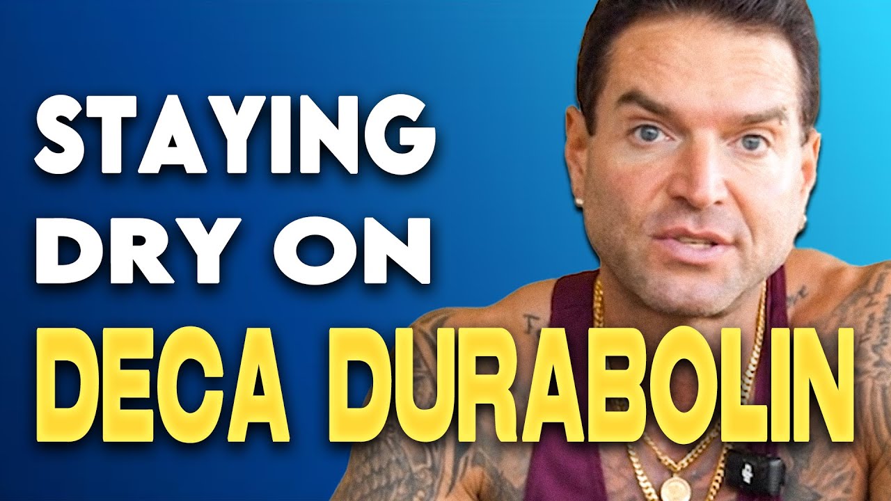 Deca Durabolin: Tips to Stay Dry