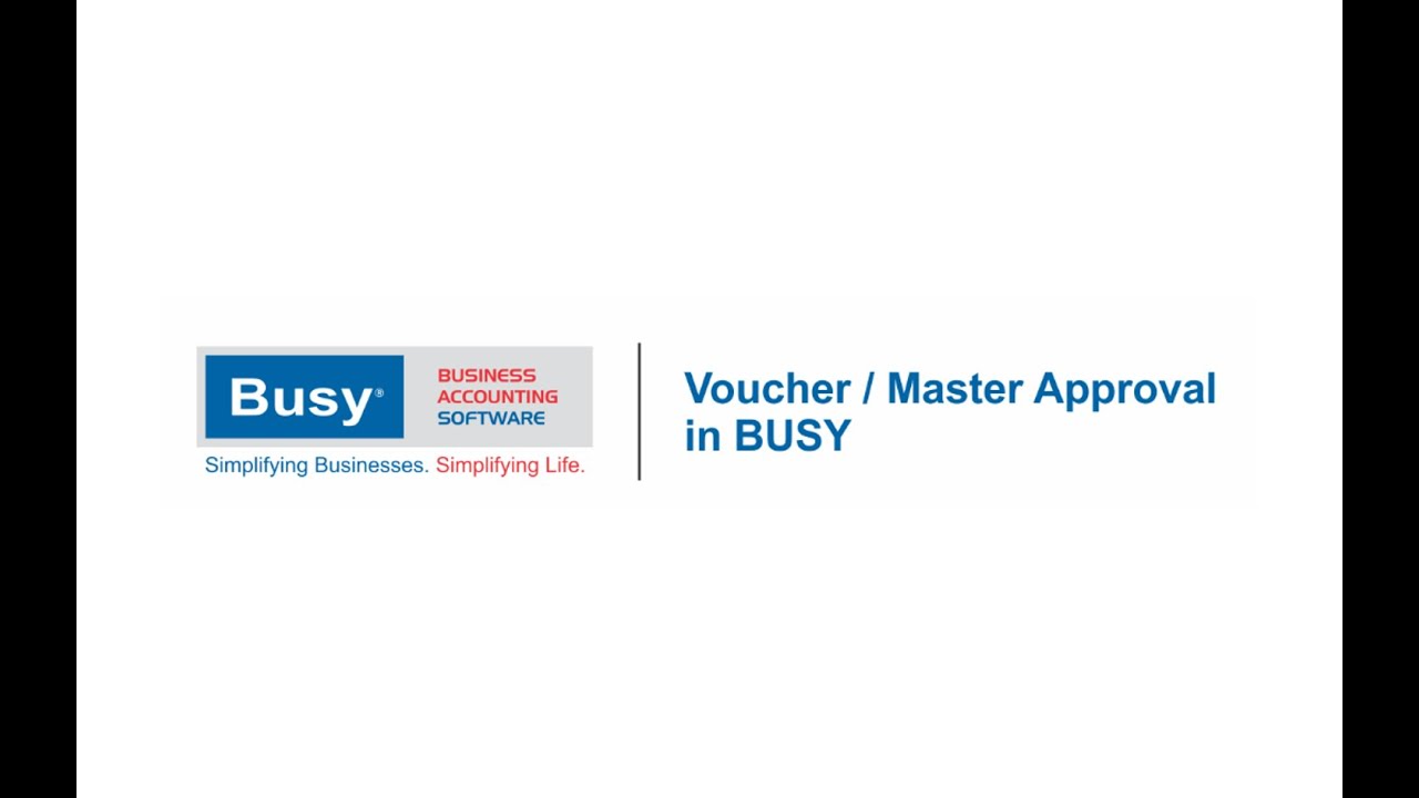 Voucher & Master Approval in BUSY (English)