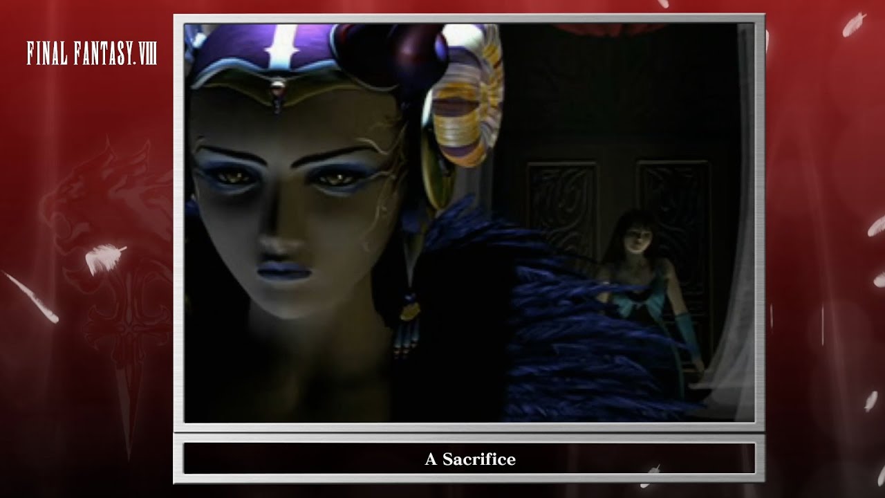 [Video Soundtrack] A Sacrifice [FINAL FANTASY VIII]