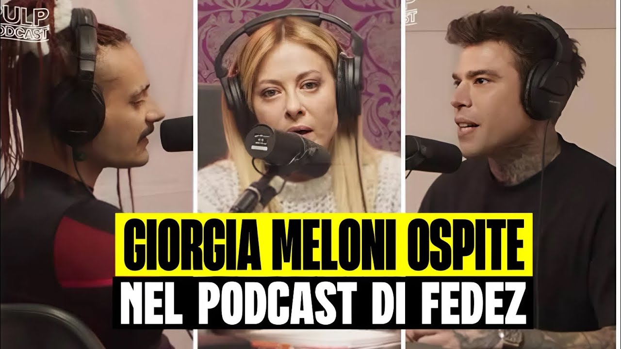 GIORGIA MELONI OSPITE NEL PODCAST PULP DI FEDEZ: SCOPPIANO LE POLEMICHE 