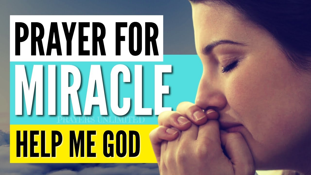 Prayer For a Miracle - Christian Prayer For Miracle About Impossible Situations