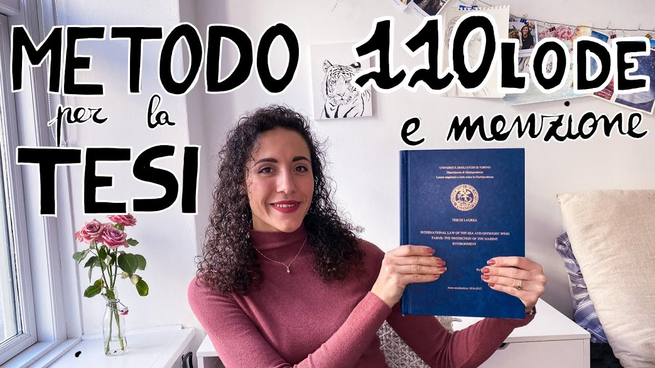 Metodo per tesi di laurea da 110 lode e menzione | 10 passaggi per scrivere la tesi