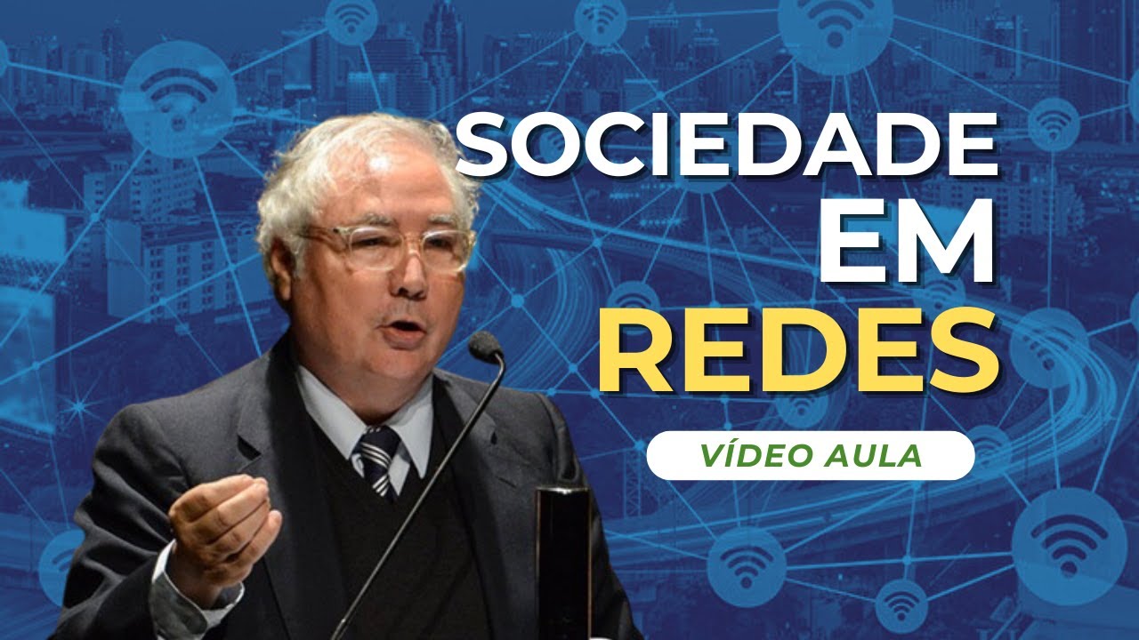 INTRODUÇÃO À SOCIEDADE EM REDE DE MANUEL CASTELLS [Como a sua vida mudou para sempre!]