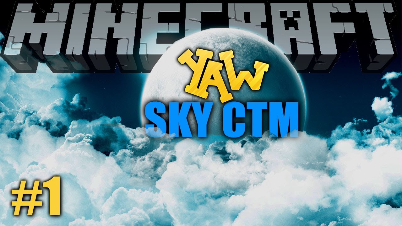SKY CTM...A HEAVENLY ADVENTURE (Minecraft Gameplay)(Ep 1 of 3)