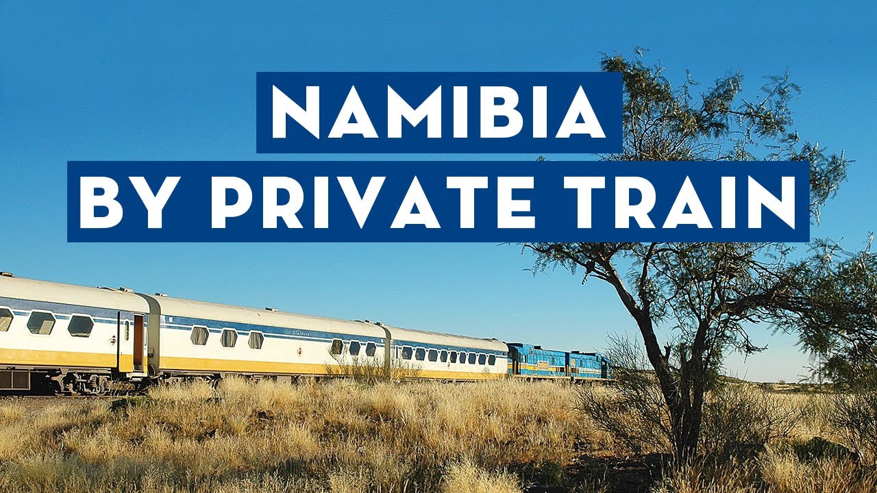 Exploring Namibia by Private Train