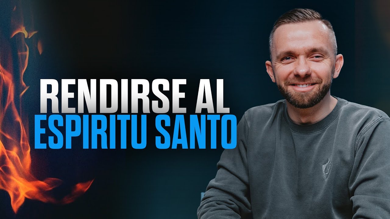Cómo Rendirse al Espíritu Santo