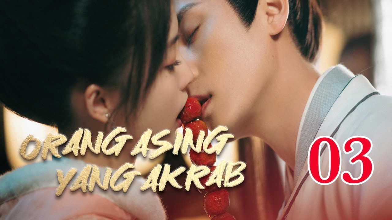 【INDO】 Orang asing yang akrab 03丨A Familiar Stranger 03 #虚颜