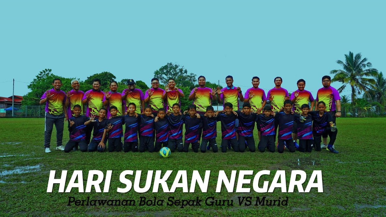 HARI SUKAN NEGARA -  BOLA SEPAK