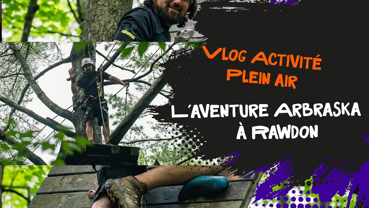 Vlog Activité Plein air : L'aventure Arbraska à Rawdon